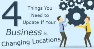 Two animated figures adjusting a gear with the text "4 things you need to update if your business is changing locations.